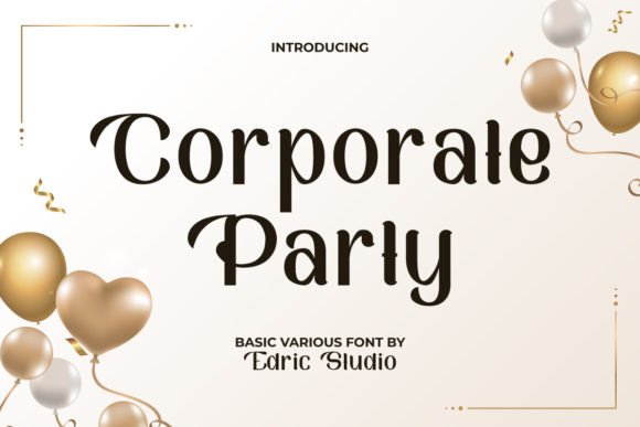 Corporate Party: A Joyful Display Font for Campaigns