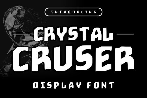 Crystal Cruser: A Bold Display Font for Editorial Impact