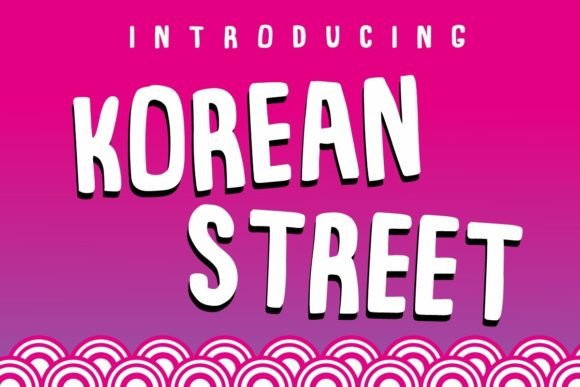 Korean Street: The Ultimate Display Font for Bold Marketing