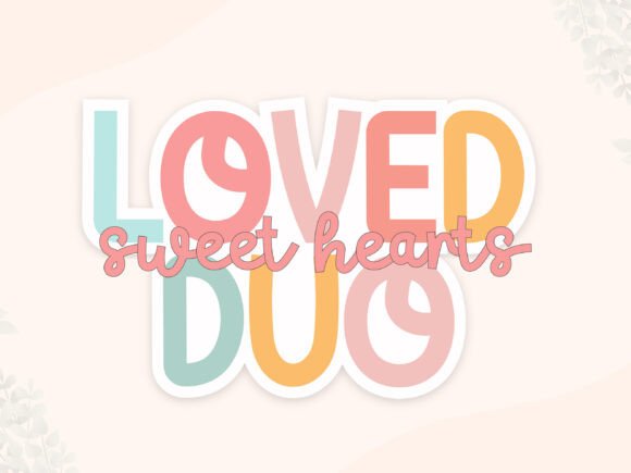 Loved Duo: The Romantic Display Font for Designers
