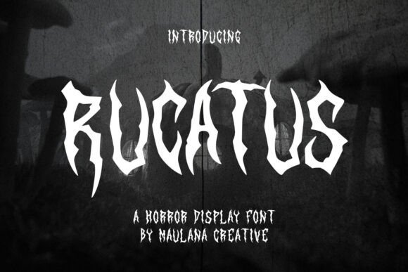 Rucatus: A Spooky Display Font for Horror Branding