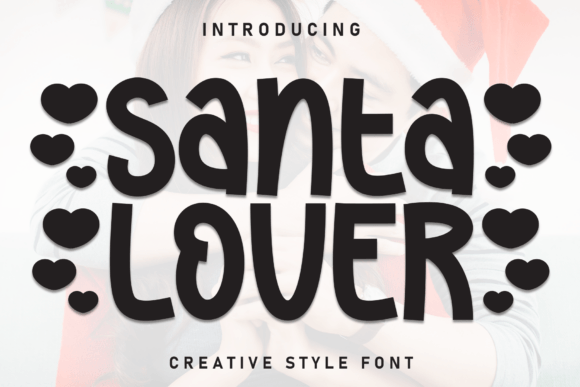 Santa Lover Font: A Playful Display Type for Festive Design