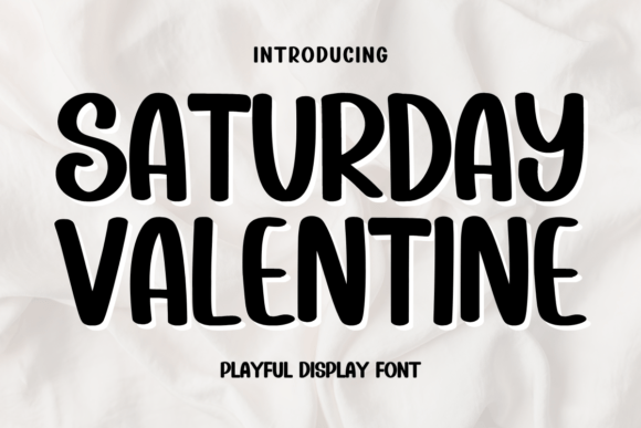 Saturday Valentine: A Playful Display Font Review
